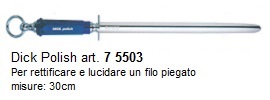 acciaino dick per rettificare e lucidare un filo piegato